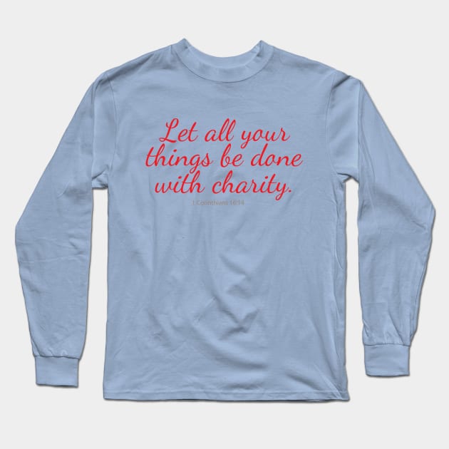 Charity Long Sleeve T-Shirt by Socalthrills